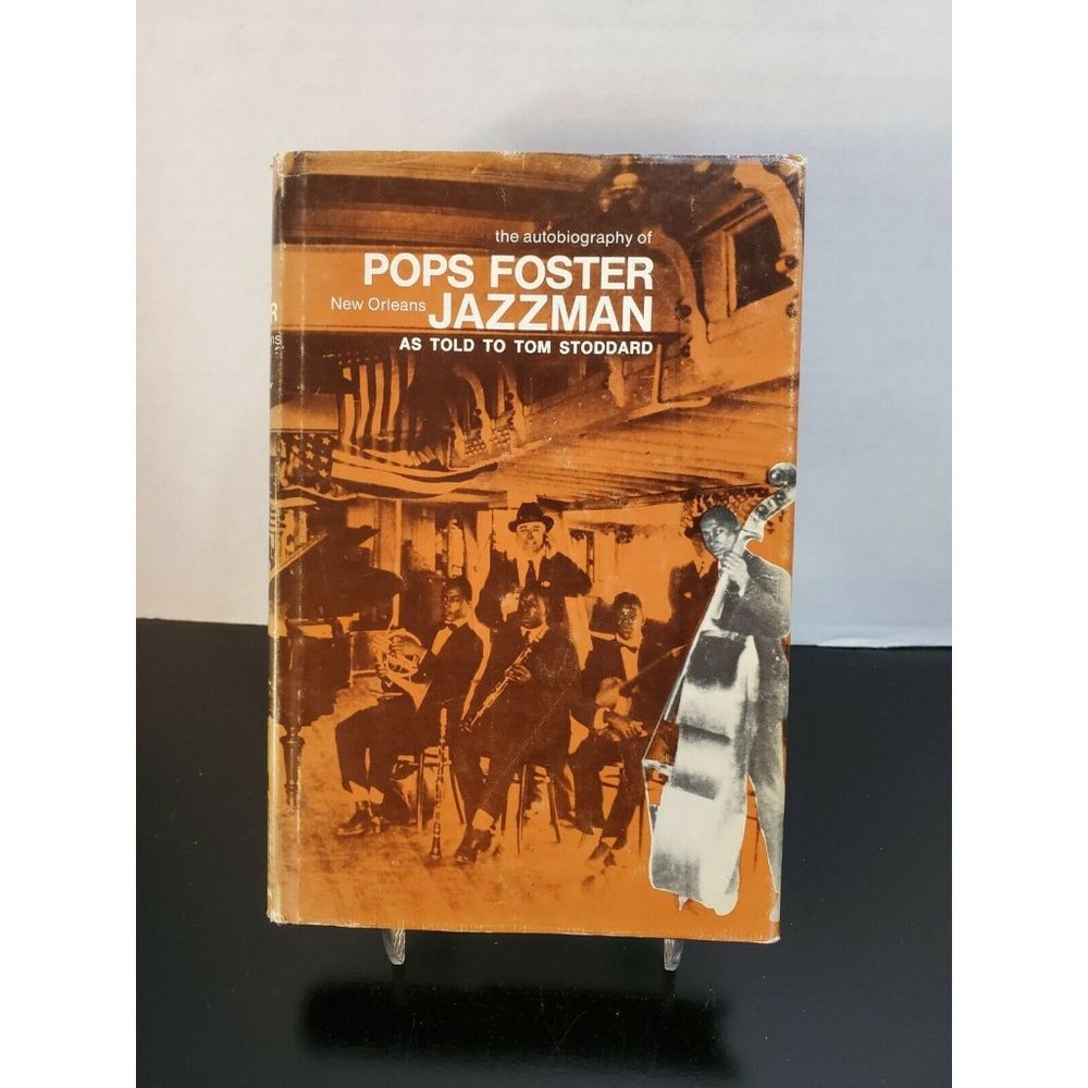 Pops Foster New Orleans Jazzman as told to Tom Sto
